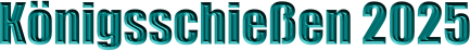 Knigsschieen 2025